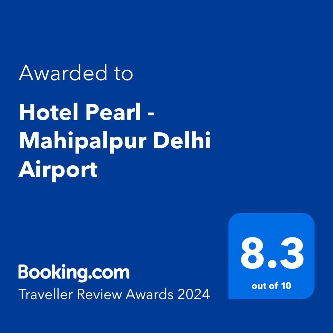Hotel Pearl - Mahipalpur Delhi Airport New Delhi Eksteriør billede